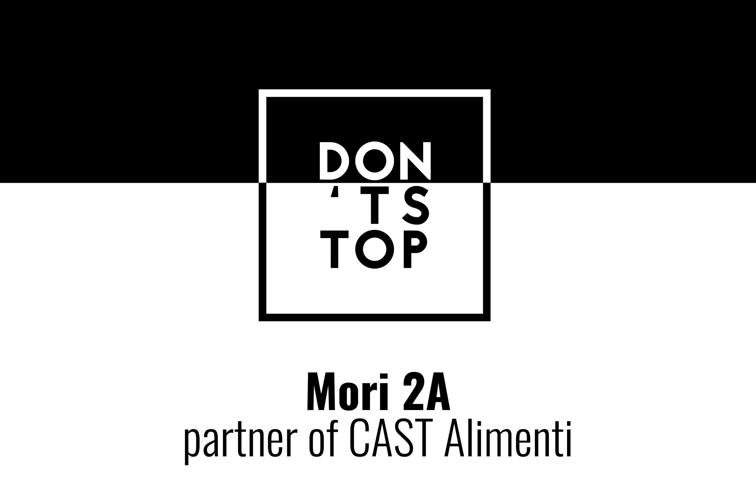Don't Stop Mori 2A partner of CAST Alimenti